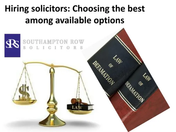 Hiring solicitors: Choosing the best among available options