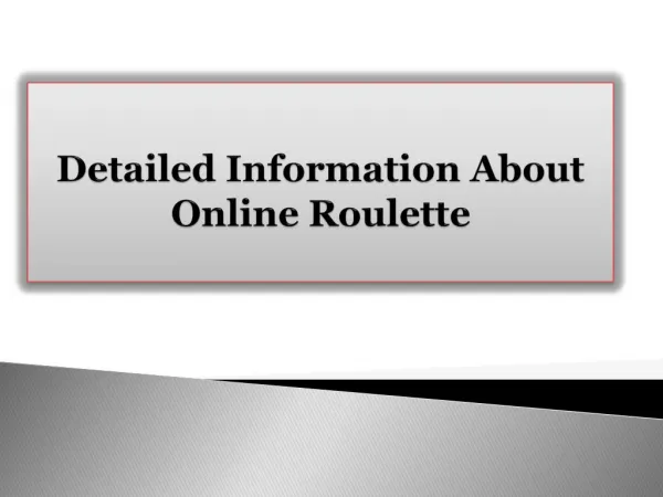 Detailed Information About Online Roulette