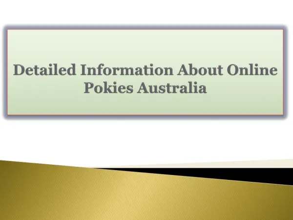 Detailed Information About Online Pokies Australia