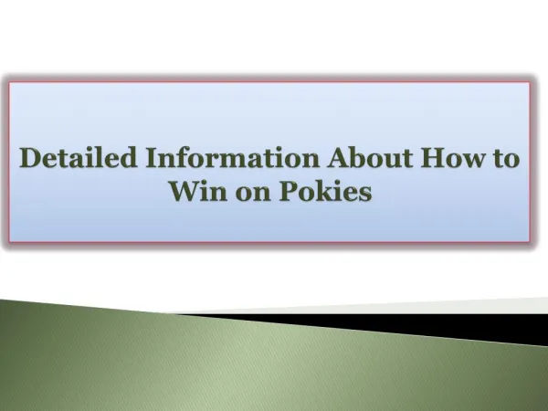 Detailed Information About How to Win on Pokies