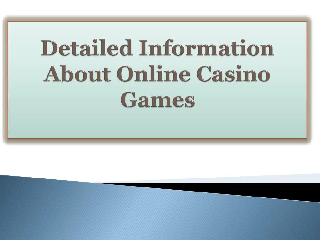 detailed information about online casino games
