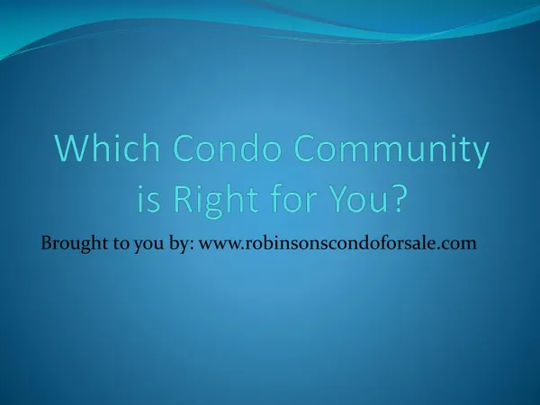 Which Condo Community is Right for You?