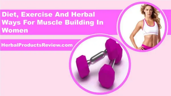 Diet, Exercise And Herbal Ways For Muscle Building In Women