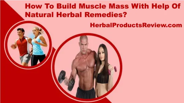 How To Build Muscle Mass With Help Of Natural Herbal Remedies?