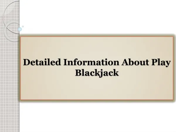 Detailed Information About Play Blackjack