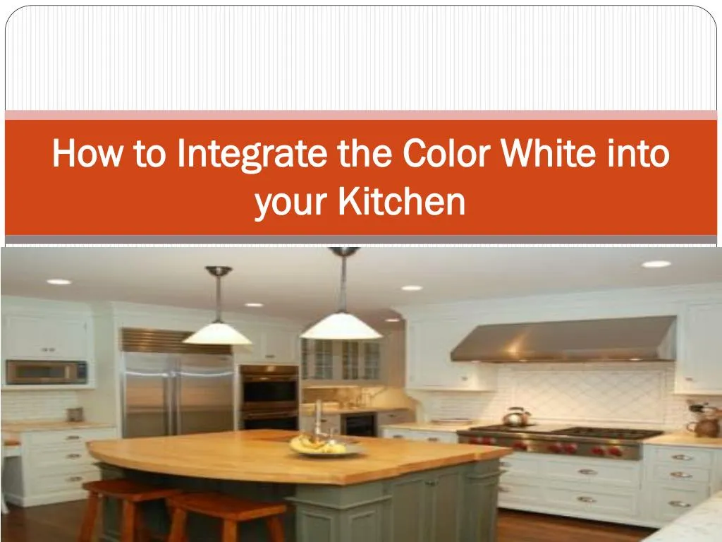 how to integrate the color white into your kitchen