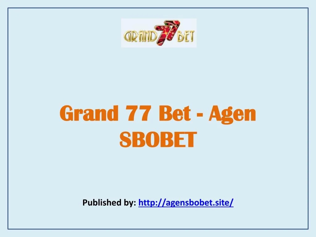 grand 77 bet agen sbobet