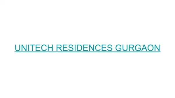 Unitech Residences | Gurgaon Projects - Property in Gurgaon