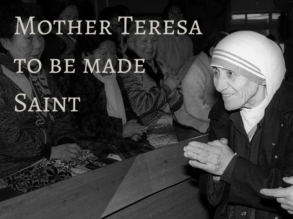 mother teresa to be made saint