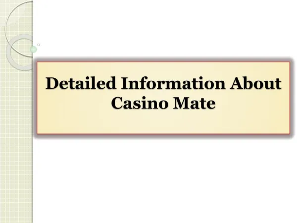 detailed information about casino mate