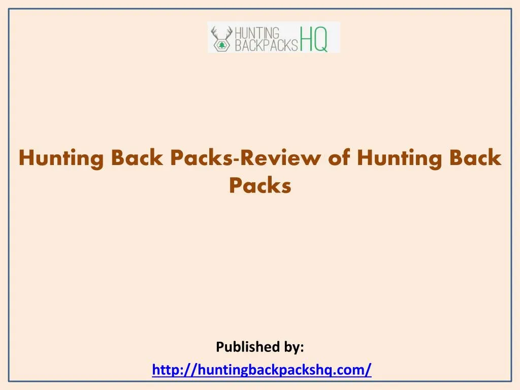 hunting back packs review of hunting back packs published by http huntingbackpackshq com
