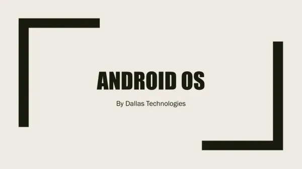 Android OS by DallasTechnologies