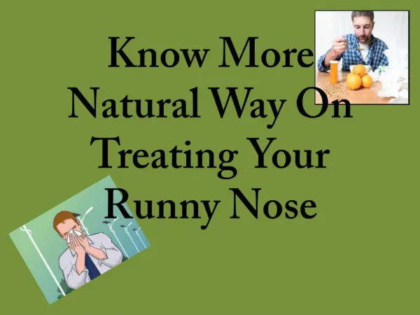 Know More Natural Way On Treating Your Runny Nose
