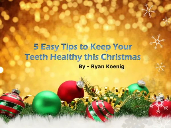 5 Easy Tips to Keep Your Teeth Healthy This Christmas