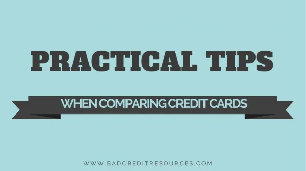 Practical Tips When Comparing Credit Cards