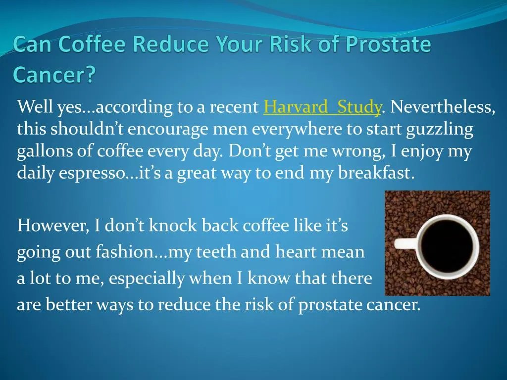 can coffee reduce your risk of prostate cancer