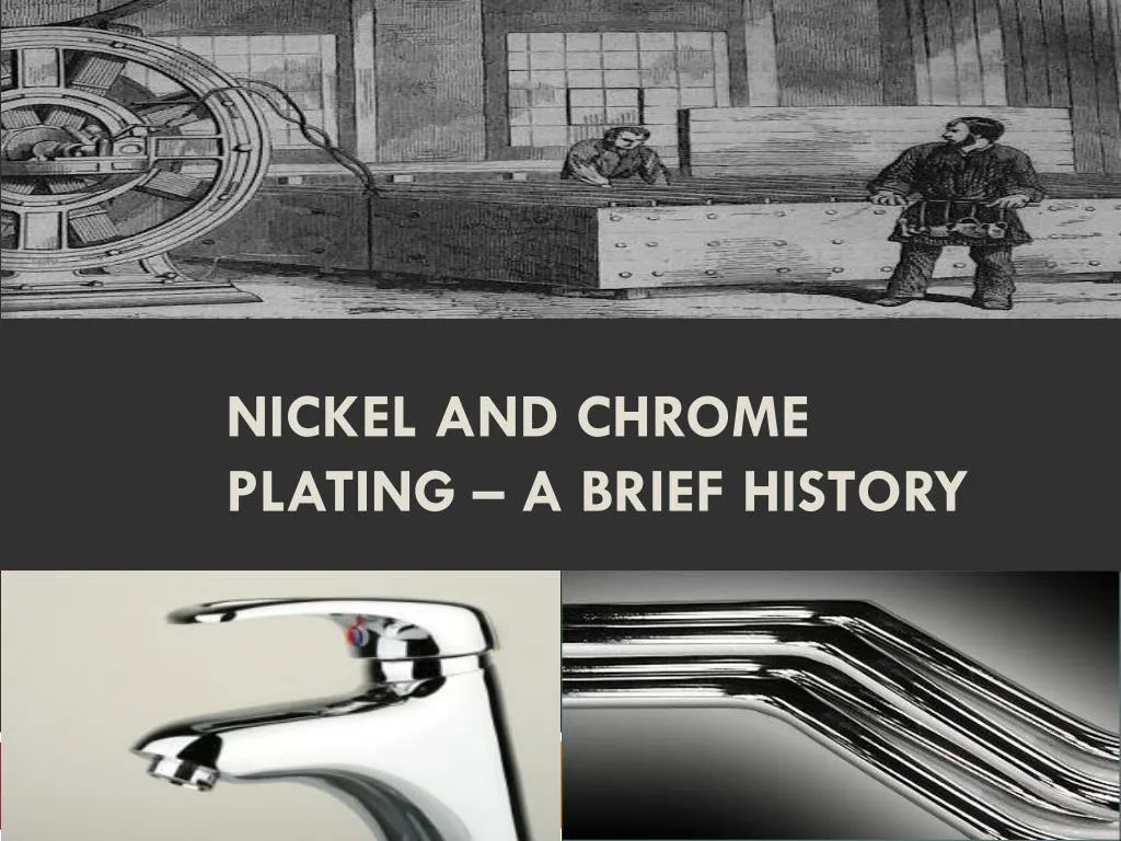nickel and chrome plating a brief history