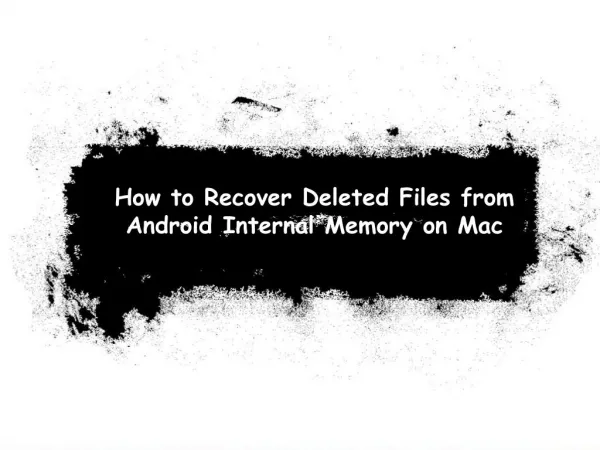 How to Recover Deleted Files from Android Internal Memory on Mac
