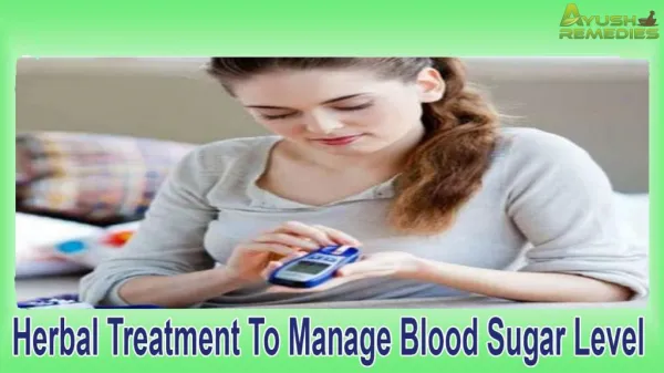 Herbal Treatment To Manage Blood Sugar Level Naturally