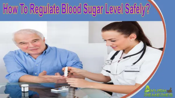 How To Regulate Blood Sugar Level Safely?