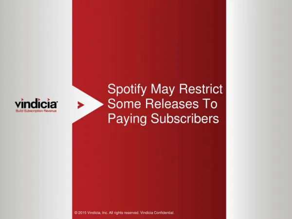 Spotify May Restrict Some Releases To Paying Subscribers