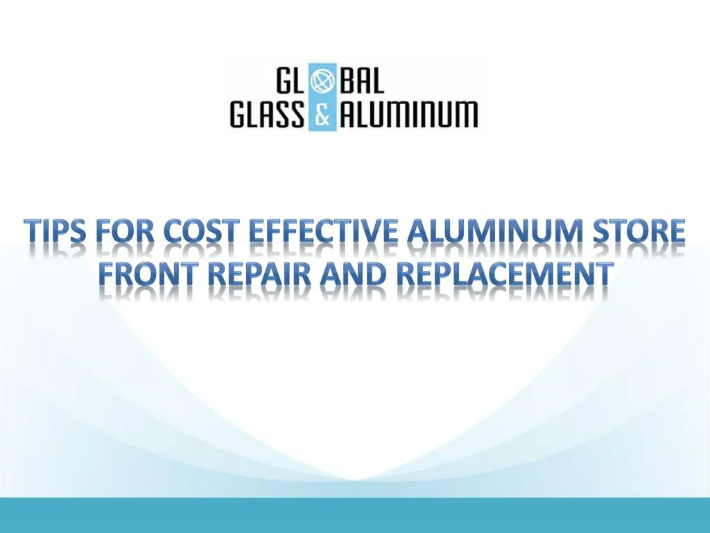 tips for cost effective aluminum store front repair and replacement