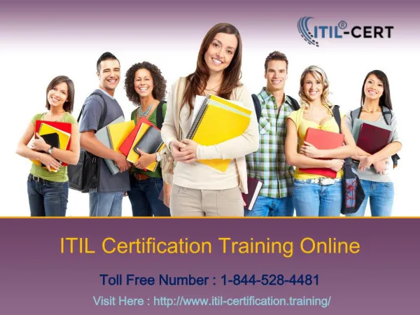 ITIL Certification Training Online : 1-844-528-4481