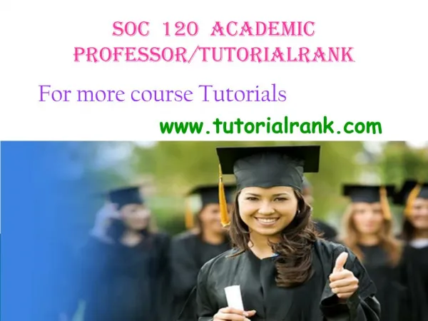 SOC 120 Academic Professor / tutorialrank.com