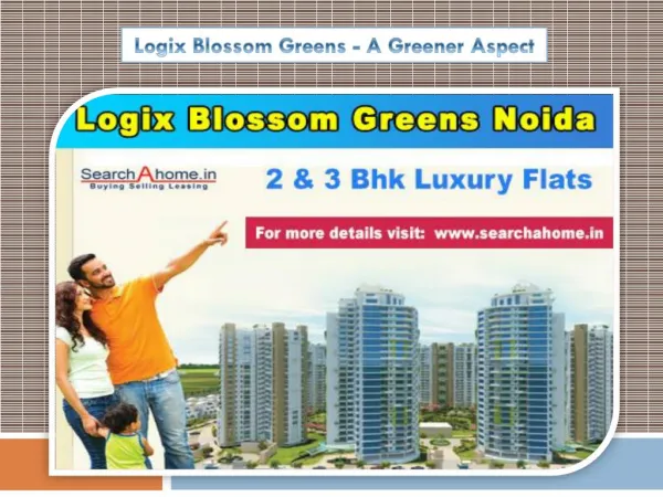 Logix Blossom Greens - A Greener Aspect