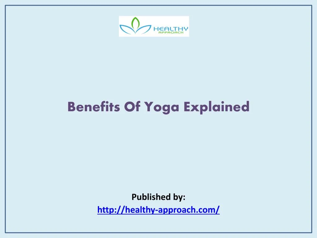 benefits of yoga explained published by http healthy approach com