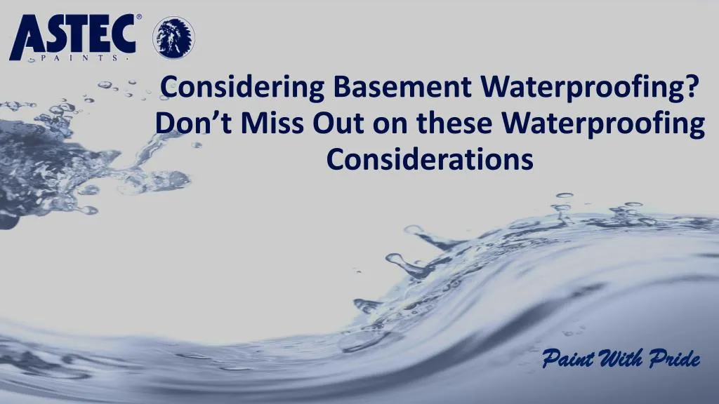 considering basement waterproofing don t miss out on these waterproofing considerations