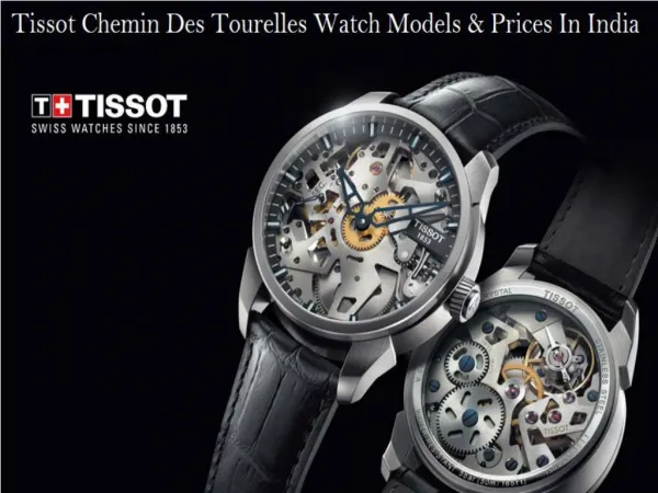 Tissot Chemin Des Tourelles Watch Models & Prices In India