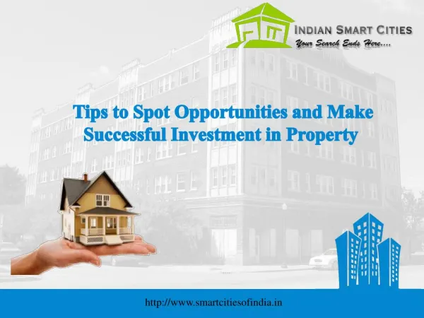 Tips to Spot Opportunities and Make Successful Investment in Property