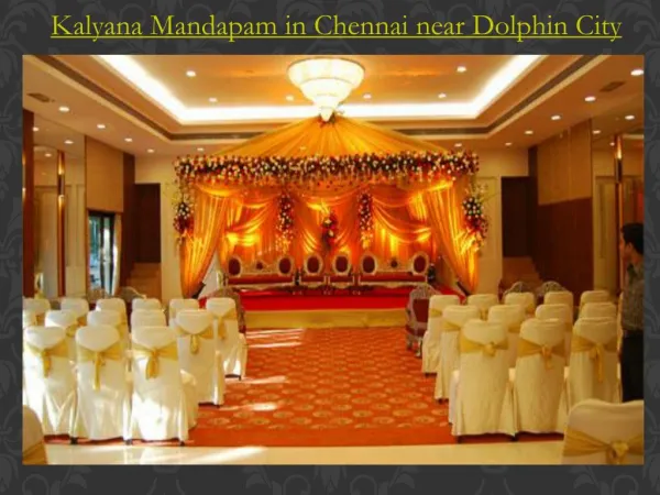 Kalyana Mandapam in Chennai near Dolphin City