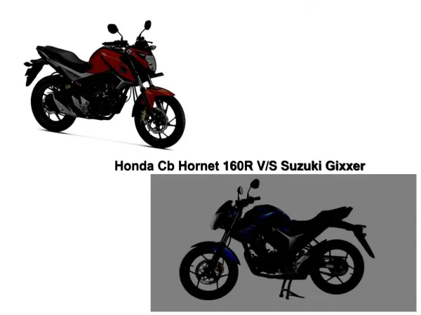 Honda Cb Hornet 160R V/S Suzuki Gixxer