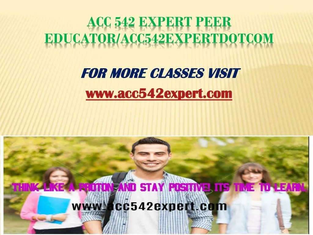 acc 542 expert peer educator acc542expertdotcom