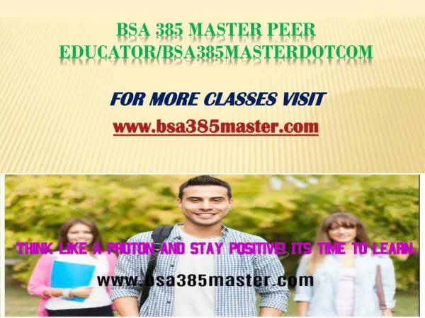 BSA 385 Master Peer Educator/bsa385masterdotcom