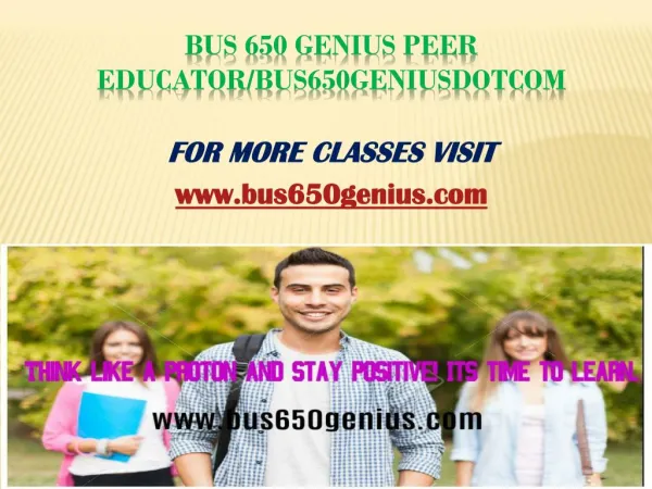 BUS 650 Genius Peer Educator/bus650geniusdotcom