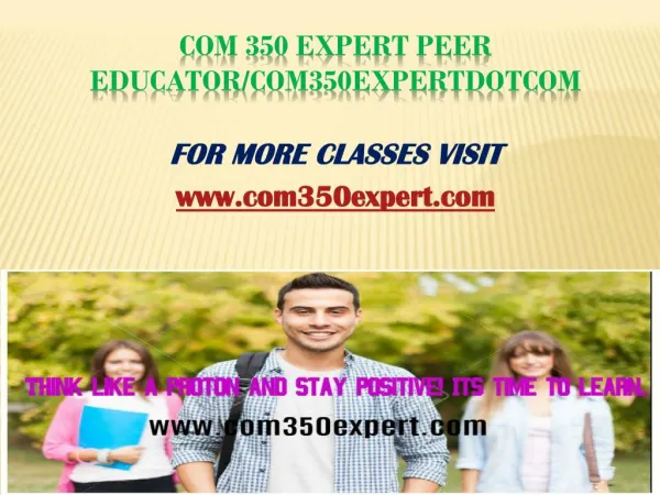 COM 350 Expert Peer Educator/com350expertdotcom