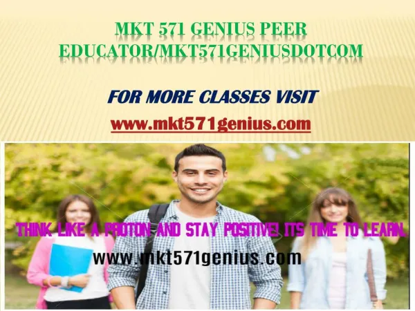 MKT 571 Genius Peer Educator/mkt571geniusdotcom