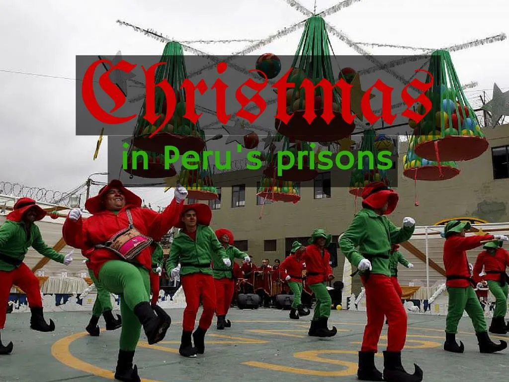 christmas in peru s prisons