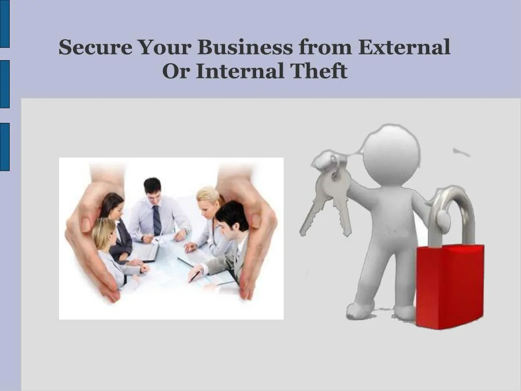 secure your business from external or internal theft