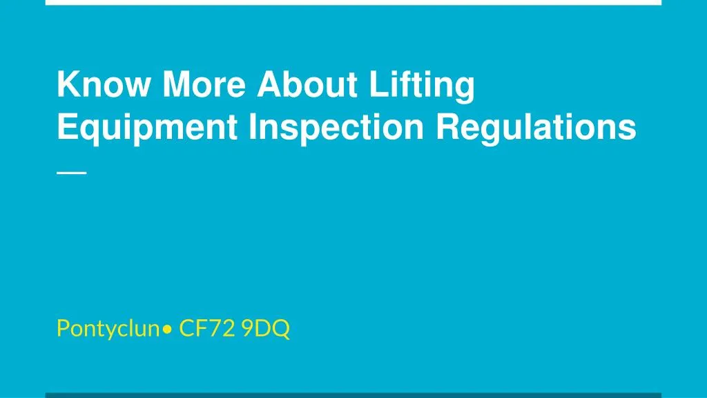 know more about lifting equipment inspection regulations