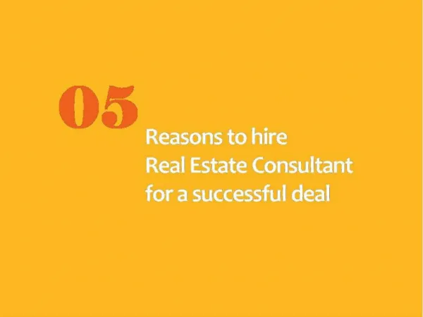 Reasons to Hire Real Estate Consultants