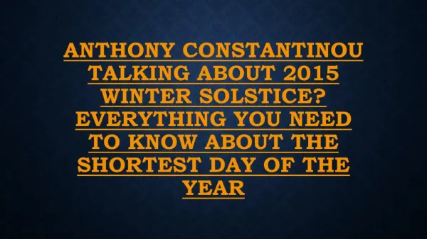 Anthony Constantinou talking about 2015 winter solstice