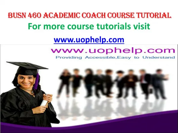 BUSN 460 Academic Coach/uophelp