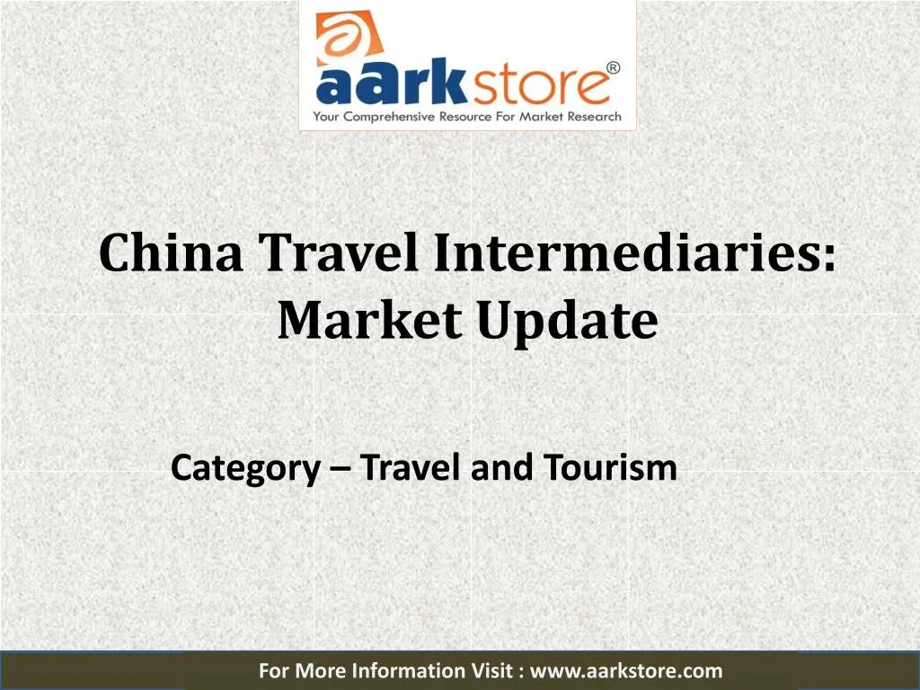 china travel intermediaries market update