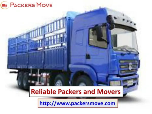 Reliable packers and movers @ www.packersmove.com
