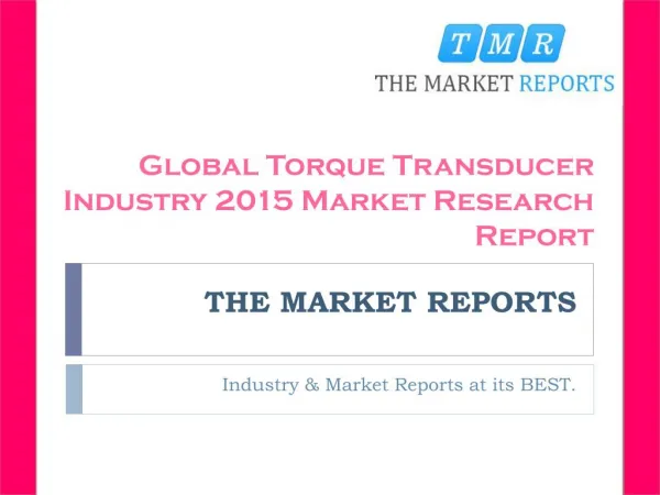 Analysis of Torque Transducer Production, Supply, Sales and Market Status 2016-2021 Forecast Report