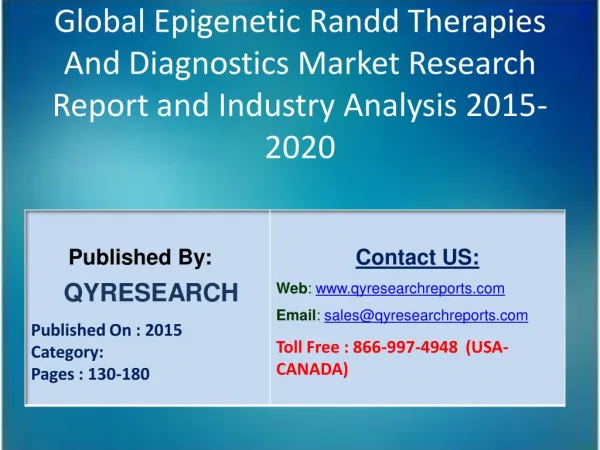 Global Epigenetic Randd Therapies And Diagnostics Market 2015 Industry Study, Trends, Development, Growth, Overview, Ins